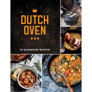 Dutch Oven 50 Gloednieuwe Recepten